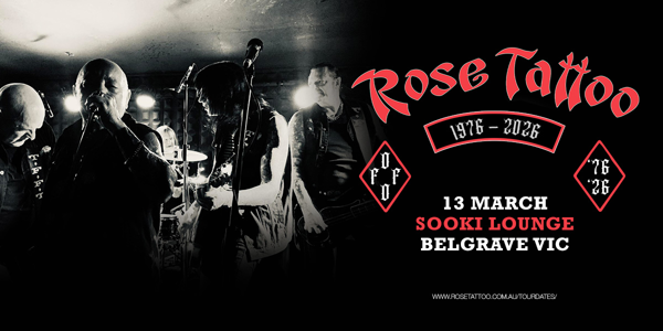 Rose Tattoo live at Sooki Lounge in Belgrave on March 13, 2026 - Concert poster