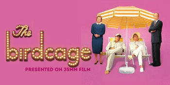The Birdcage (M) Presented in 35mm