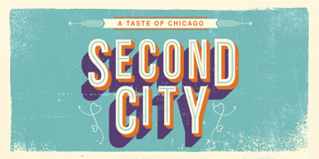 SECOND CITY: A Taste Of Chicago