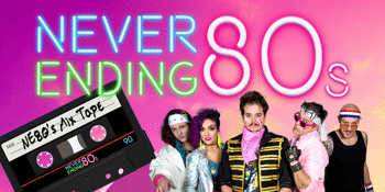 Never Ending 80s - Turn Back Time To '89