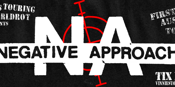 Negative Approach 2026 AUS & NZ Tour live at The Baso - Canberra in Belconnen on October 29, 2026 - Concert poster