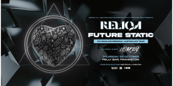 Reliqa & Future Static | Co-headline Regional Australian Tour | Frankston