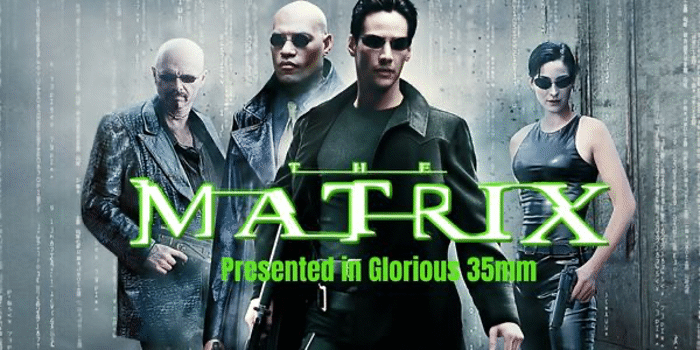 THE MATRIX  (M) Presented in Glorious 35mm