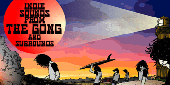Indie Sounds From The Gong & Surrounds - ALBUM LAUNCH