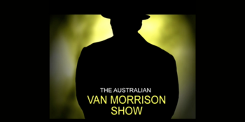 The Australian Van Morrison Show