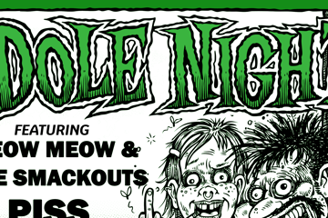 DOLE NIGHT w/ Meow Meow and The Smackouts + Piss Wizard