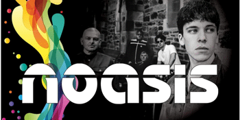 CANCELLED - NOASIS + Special Guests
