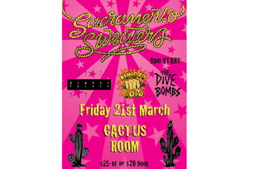 Sacramento Sweaters / Kung Fu Grip / Dive Bombs at CACTUS ROOM