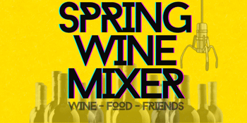 SPRING WINE MIXER!