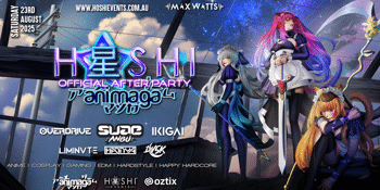 HOSHI X ANIMAGA OFFICIAL AFTER PARTY | MELB