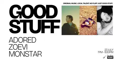 GOOD STUFF | Adored, Zoevi & MONSTAR