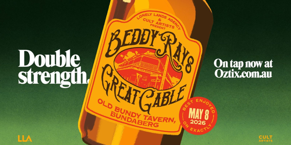 Beddy Rays + Great Gable Double Header! live at Old Bundy Tavern in Bundaberg on May 08, 2026 - Concert poster