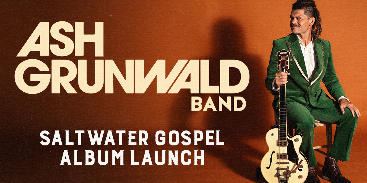 Ash Grunwald ‘Saltwater Gospel’ album launch