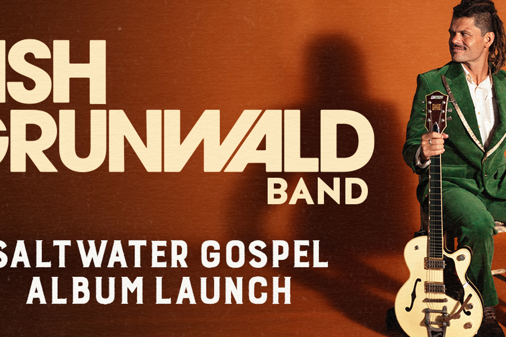 Ash Grunwald ‘Saltwater Gospel’ album launch
