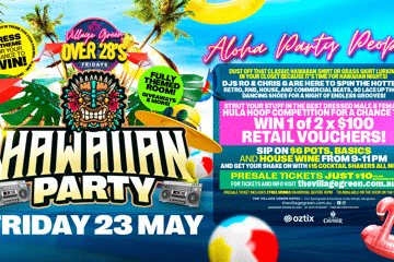 VILLAGE GREEN - Over 28 Friday's - HAWAIIAN NIGHT