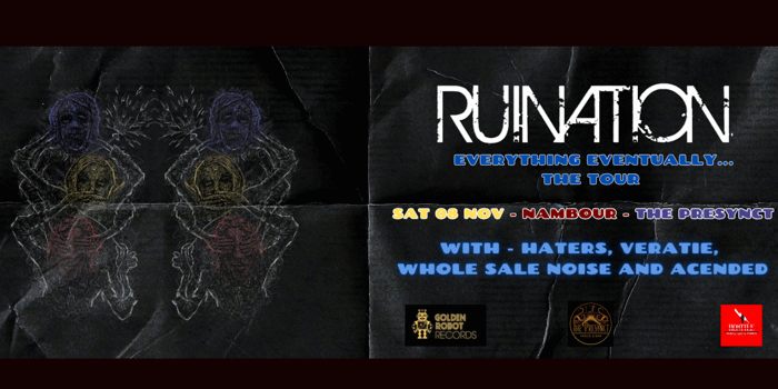 Ruination- Everything Eventually Tour