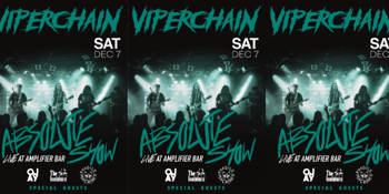 VIPERCHAIN 'Absolute' Album Launch w/