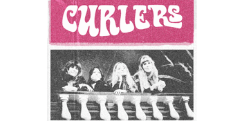 CURLERS! UPSTAIRS @ THE TOTE