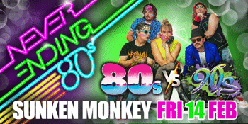 NEVER ENDING 80S PRESENTS: 80S V 90S THE BATTLE OF THE DECADES