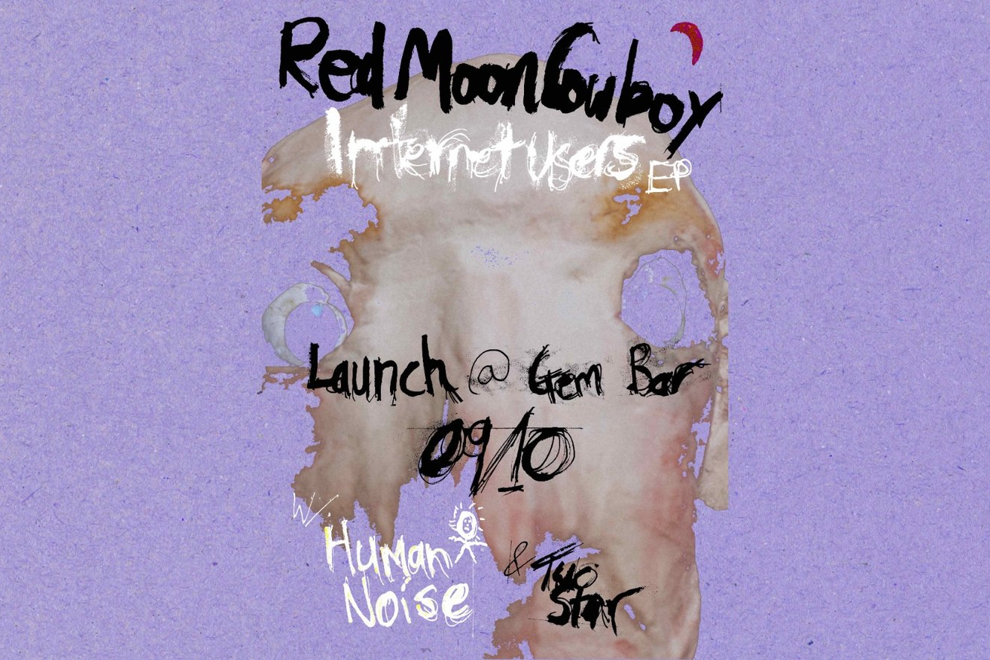 Red Moon Cowboy - Internet Users EP launch w/Human Noise and Two Star
