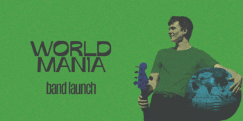 WorldMania - Band Launch