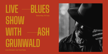 Live Blues Show with Ash Grunwald