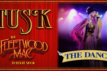 TUSK The Fleetwood Mac Tribute Show -  The Dance - Greatest Hits