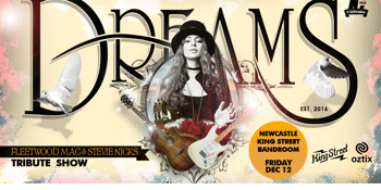 DREAMS – Back to Origins Tour - Newcastle