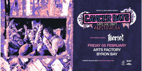 Cancer Bats | Give Me Dirt Australia | Byron Bay live at Arts Factory Garden Bar - Concert poster