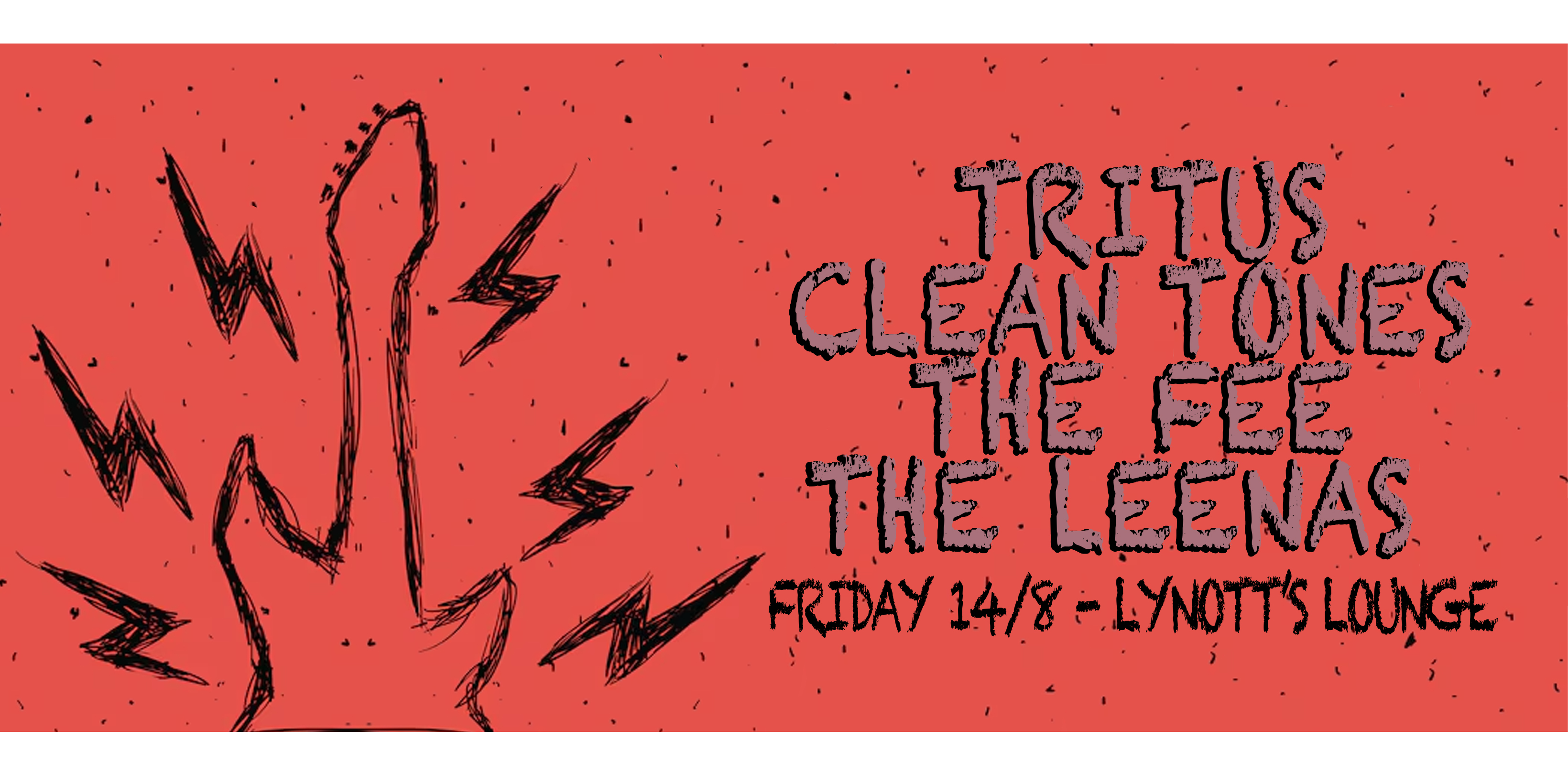 Tritus, Clean Tones, The Fee & The Leenas