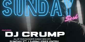 Sunday Sesh | DJ Crump