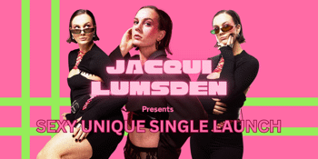 Jacqui Lumsden 'Sexy Unique' Single Launch