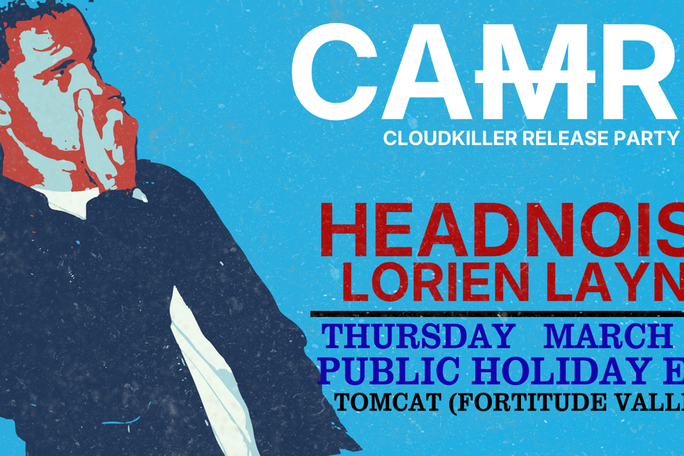 CAMRA (Live at Tomcat) featuring; Headnoise & Lorien Layne