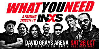 What You Need : INXS Tribute