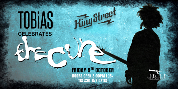 Tobias Celebrates Music of The Cure live at King Street (Newcastle) - Concert poster