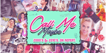 Call Me Maybe: 2000s + 2010s Party