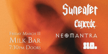 Suneater at Milk Bar