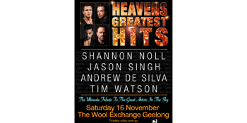 HEAVEN'S GREATEST HITS feat. Shannon Noll, Jason Singh, Andrew De Silva, Tim Watson