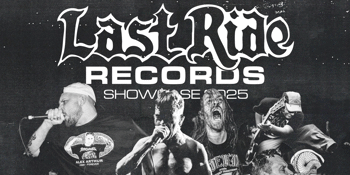 LAST RIDE RECORDS SHOWCASE