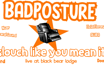 BADPOSTURE Presents: Slouch Like You Mean It!