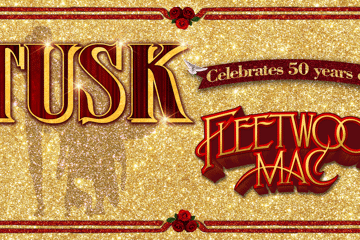 TUSK: THE FLEETWOOD MAC TRIBUTE SHOW CELEBRATES 50 YEARS!