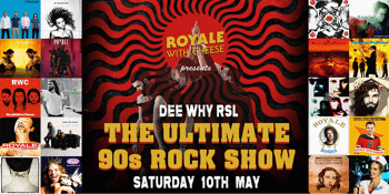 Royale With Cheese The Ultimate 90's Rock Show