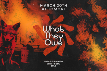 What They Owe — Space Flamingo & Whitt's End & RVLR