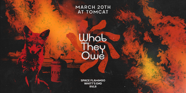 What They Owe — Space Flamingo & Whitt's End & RVLR live at Tomcat in Fortitude Valley on March 20, 2026 - Concert poster