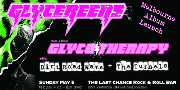The Glycereens, Dirt Road Wave & The Tufnels @ Last Chance