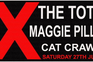 X Play THE TOTE Sat 27th June w/ MAGGIE PILLS + Cat Crawl