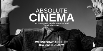Absolute Cinema (A Cabaret)