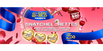 GoldsWORLD Presents: SNATCHELORETTES