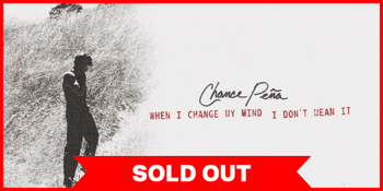 Chance Peña - When I Change My Mind I Don't Mean It