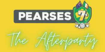 Pearses 7's - The Official Afterparty